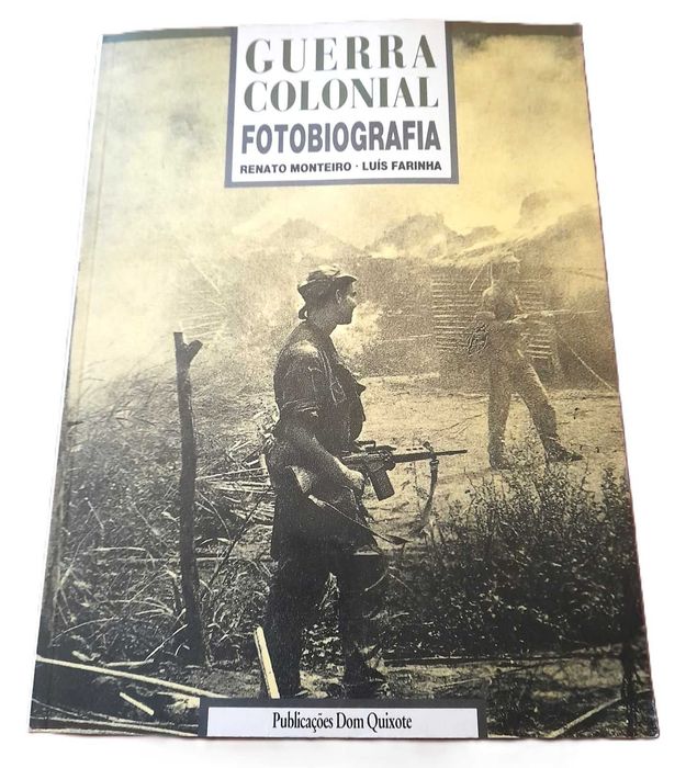 Guerra Colonial, Fotobiografia, de Renato Monteiro e Luís Farinha