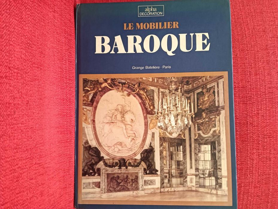 Le Mobilier Baroque - Alpha Decoration