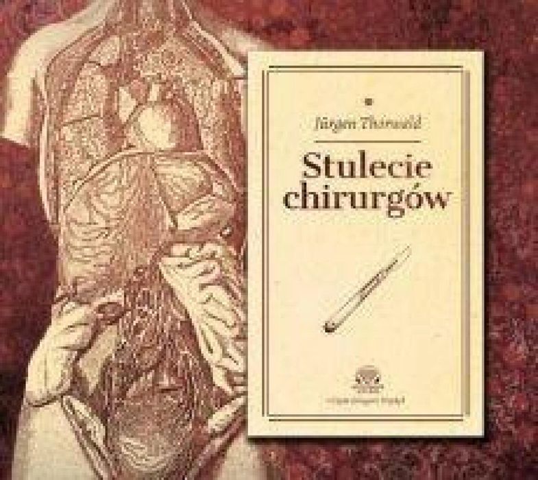 Stulecie chirurgów Audiobook Aleksandria Thorwald Jurgen Rok wydania: