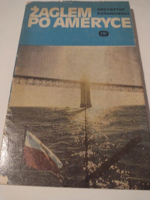 Żaglem po Ameryce Krzysztof Baranowski
