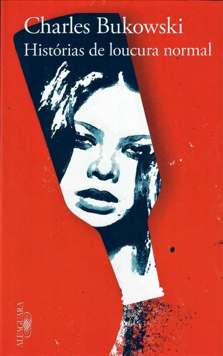 BUKOWSKI «Histórias da Loucura Normal» + 9 títulos