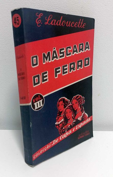 O Máscara de Ferro (3 volumes), de E. Ladoucette (1965)