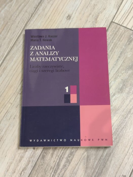 Zadania z Analizy Matematycznej Kaczor Nowak Wszystkie Tomy
