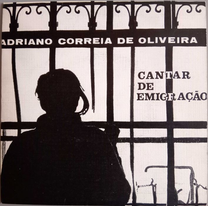 Adriano Correia de Oliveira - - - - - Cantar de Emigração - - - - - EP