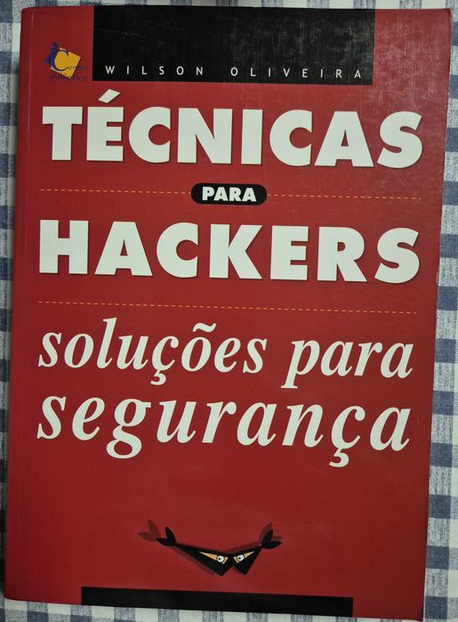 Livro "Técnicas para Hackers - Soluções para Segurança"