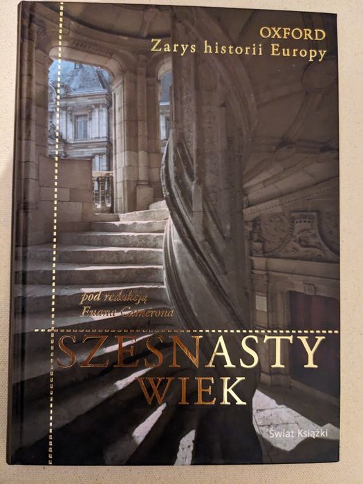 Oxford Zarys historii Europy. Wiek szesnasty.