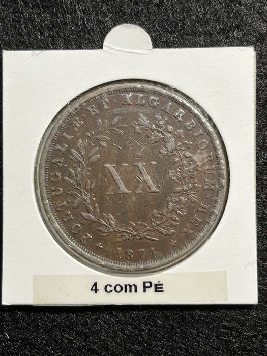 XX Reis 1874 ( 4 com pé )