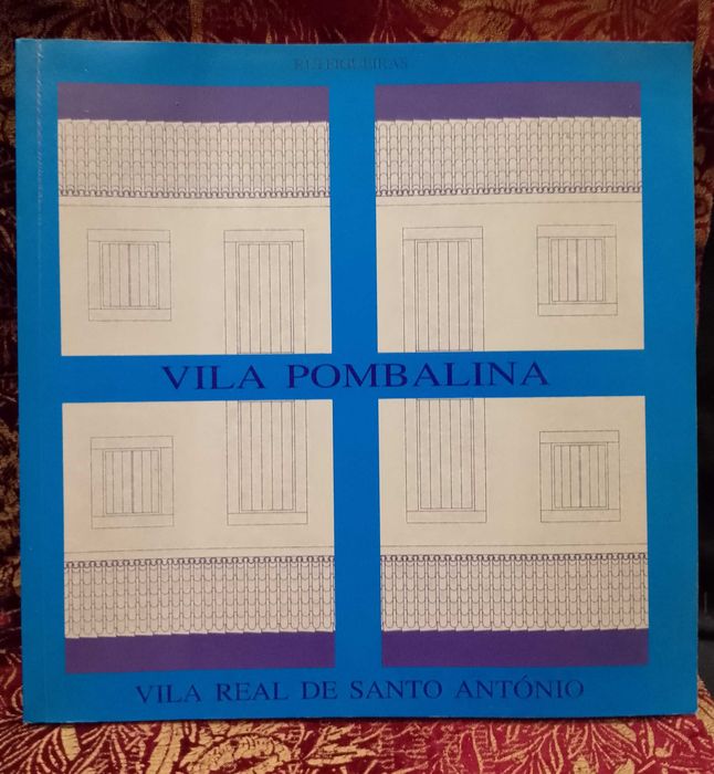 Vila Pombalina Vila Real de Santo António - Rui Figueiras