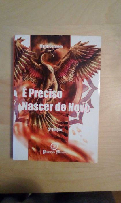 É preciso Nascer de novo - Maria Carmelo