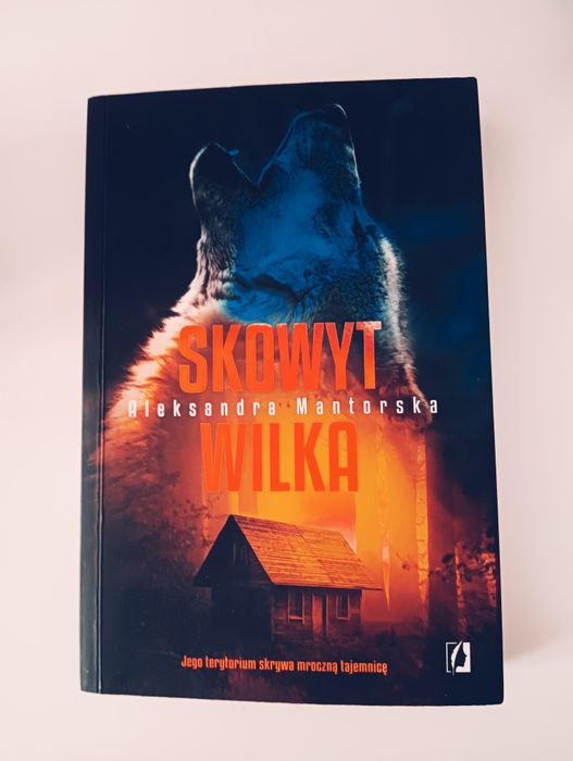 Aleksandra Mantorska "Skowyt Wilka"