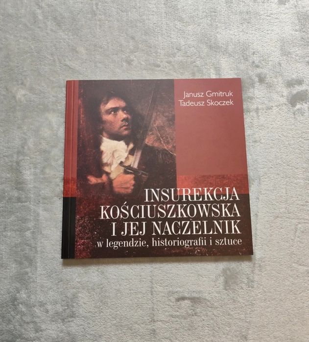 Książka historyczna | Insurekcja Kościuszkowska i jej naczelnik