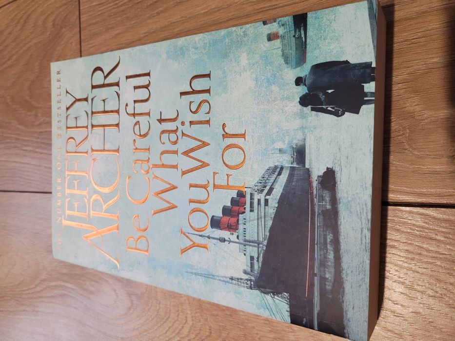 Książka Be Careful What You Wish For Jeffrey Archer