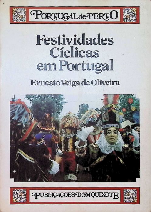 Festividades Cíclicas em Portugal – Ernesto Veiga de Oliveira – 1984.