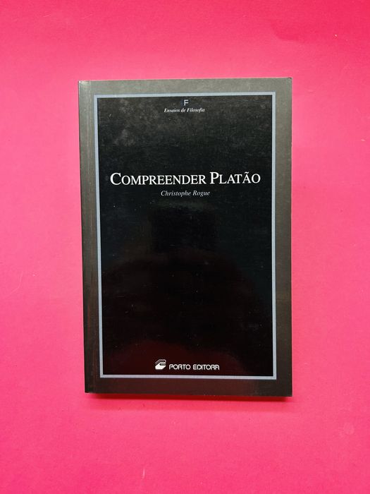 Christophe Rogue COMPREENDER PLATÃO PORTO EDITORA