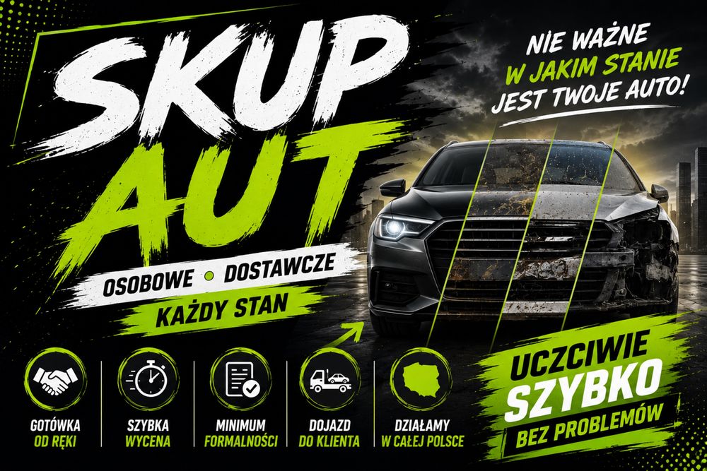 SKUP AUT / Kasacja/ 24/7 /NAJWYŻSZE CENY /Błyskawiczny Odbiór /Każdy Stan /SPRAWDŹ SAM/