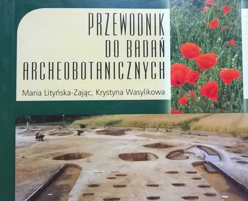 Przewodnik do Badań Archeobotanicznych – Lityńska-Zając, Wasylikowa