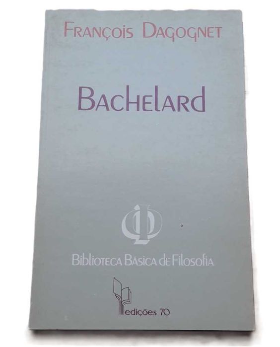 Bachelard, de François Dagognet