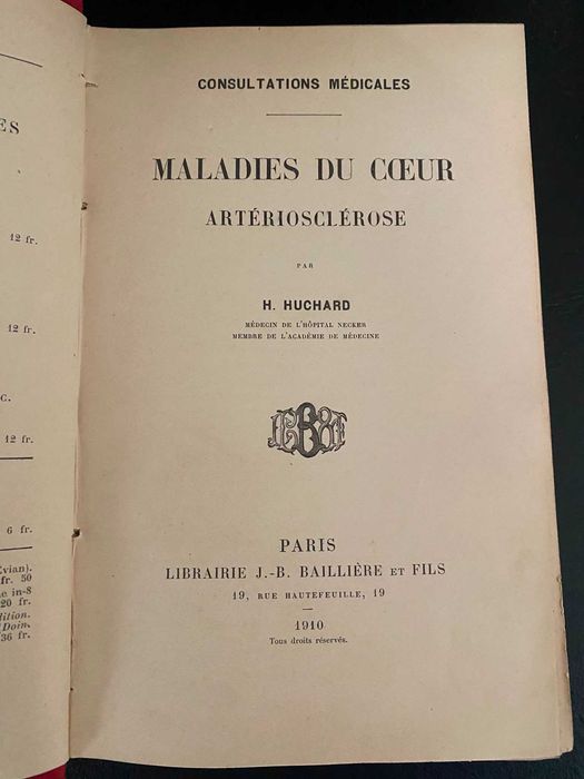 H. Huchard - Maladies du Coeur Artériosclérose, Paris, JB. Baillière, 1910