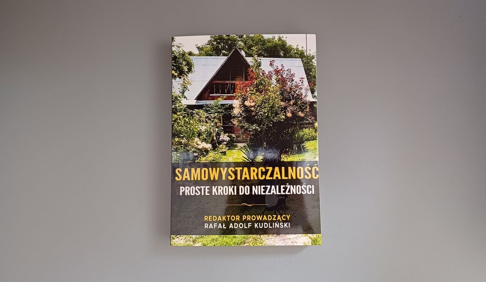 Samowystarczalność Proste kroki do niezależności Rafał Adolf Kudliński