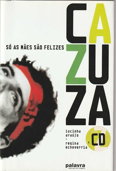 Cazuza – Só as mães são felizes-Lucinha Araújo; Regina Echeverria