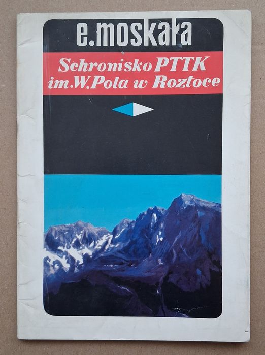 Schronisko PTTK im. W. Pola w Roztoce.