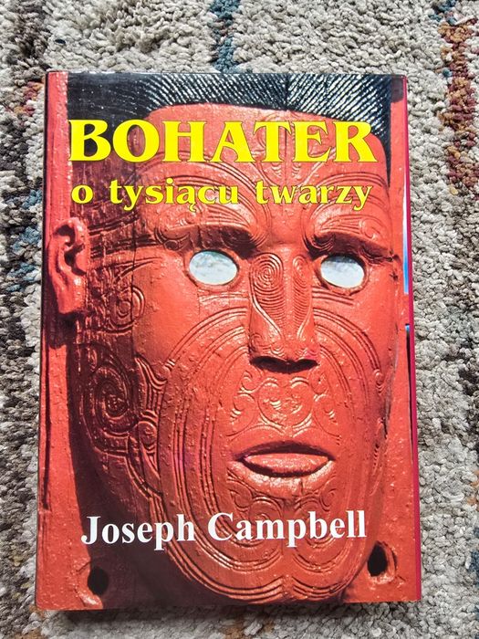 „Bohater o tysiącu twarzy” Joseph Campbell