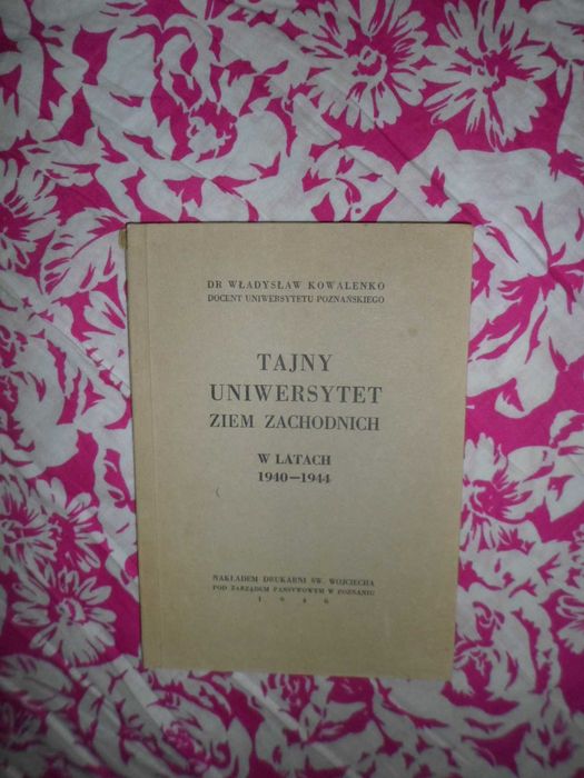 Tajny Uniwersytet Ziem Zachodnich w latach 1940-1944 WŁ. Kowalenko