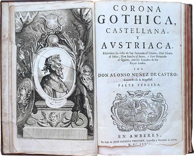 LIVRO ANTIGO — Alonso Núnez de Castro  — CORONA GOTHICA — Amberers , 1681