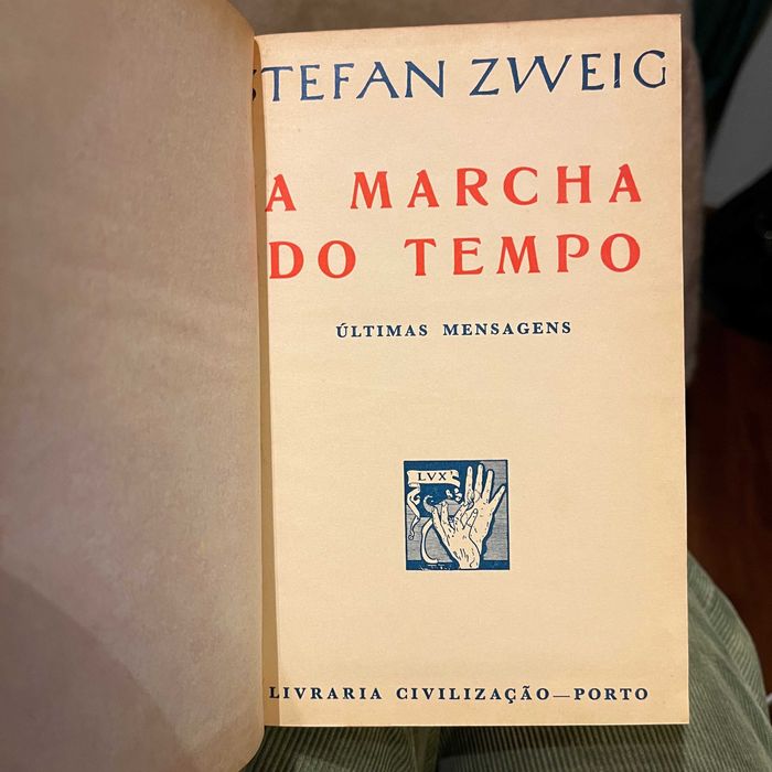 Stefan Zweig - A Marcha do Tempo : Últimas Mensagens (envio grátis)