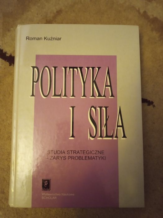 Kuźniar "Polityka i siła"