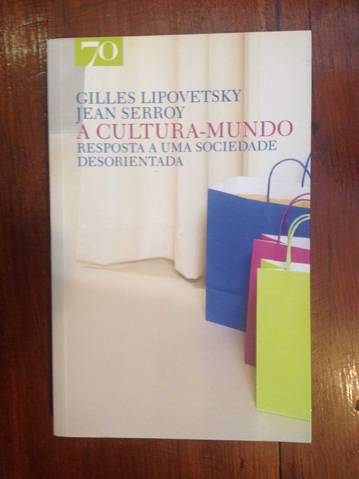 Gilles Lipovetsky e Jean Serroy - A cultura-mundo