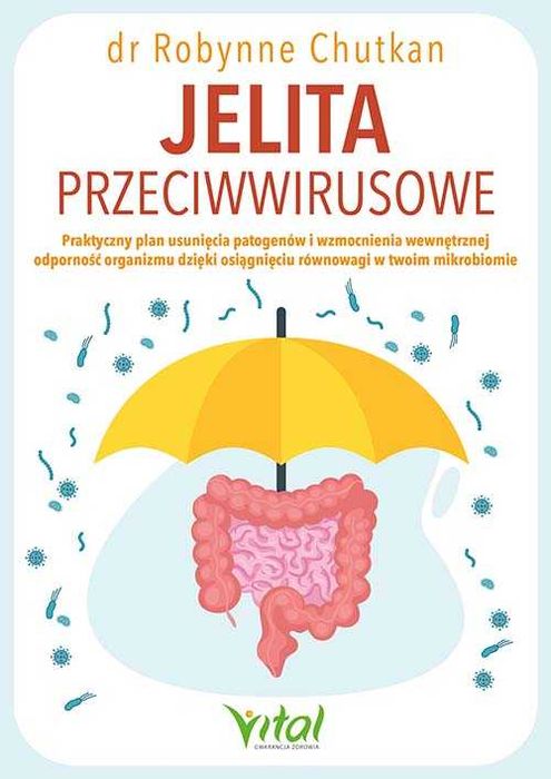 Jelita przeciwwirusowe
Autor: Robynne Chutkan