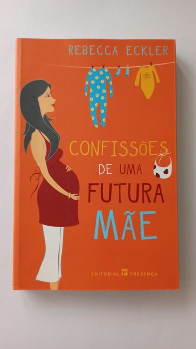 Confissões de Uma Futura Mãe - Rebecca Eckler