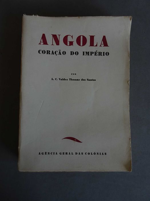 Livro Angola Coração do Império Valdez Thomaz dos Santos 1945