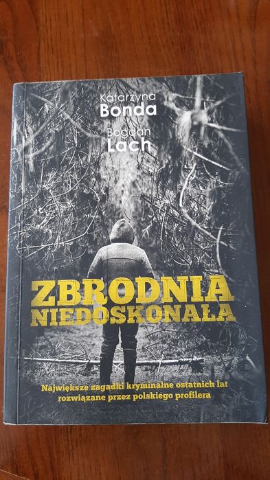 Zbrodnia niedoskonałą - Katarzyna Bonda, Bogdan Lach