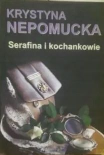 Serafina I Kochankowie Krystyna Nepomucka X8504