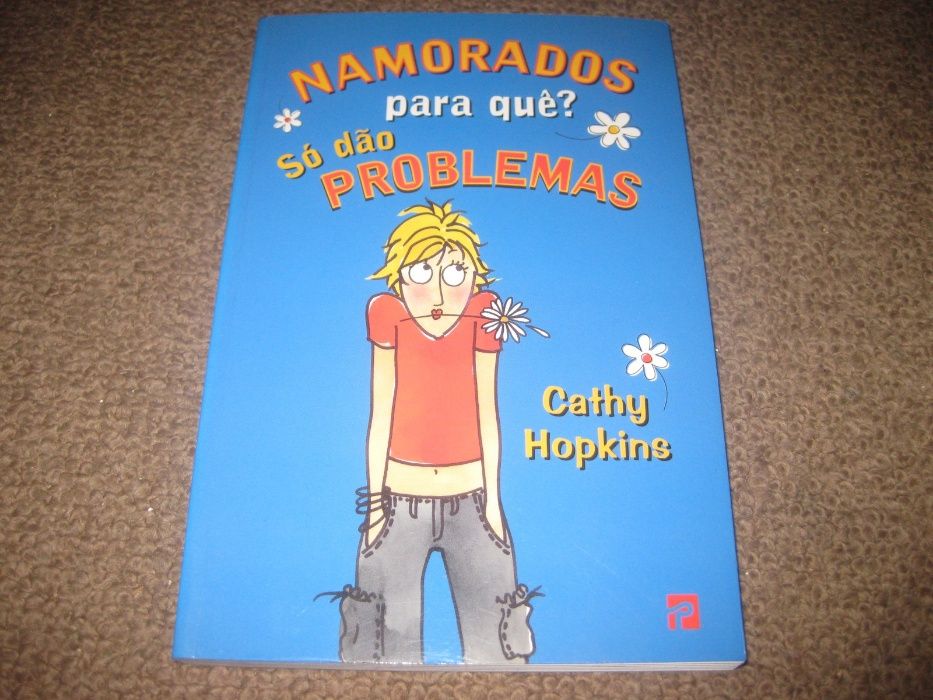 Livro “Namorados Para Quê? Só Dão Problemas” de Cathy Hopkins