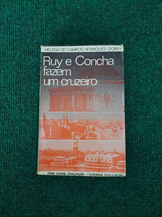 Ruy e Concha fazem um cruzeiro - Helena de Campos Henriques D'Orey