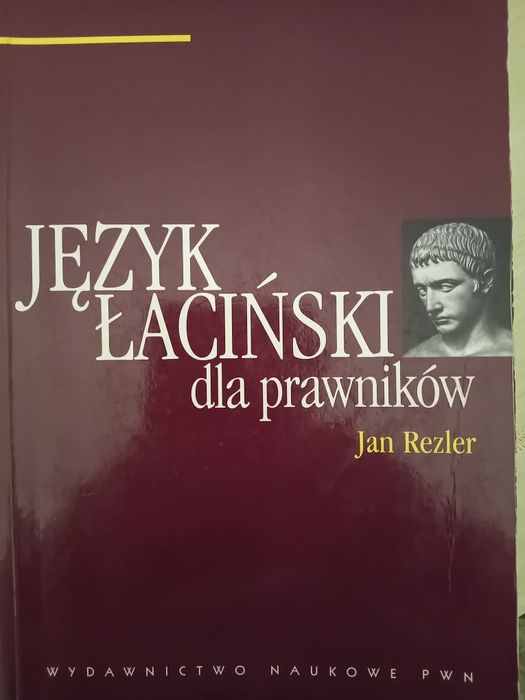 Język łaciński dla prawników.  Jan Rezler.  W-wa 2009.