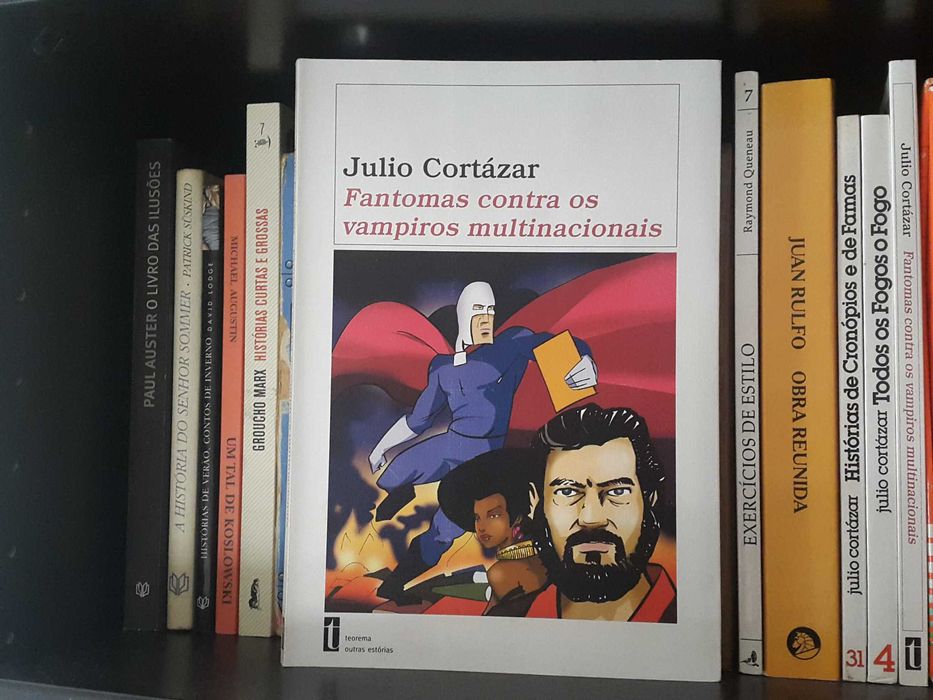 Julio Cortázar - Fantomas Contra os Vampiros Multinacionais