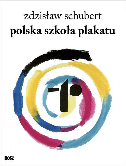 Polska Szkoła Plakatu Schubert Zdzisław