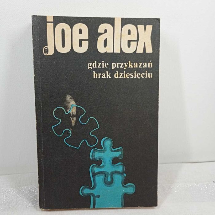 Gdzie przykazań brak dziesięciu. Joe Alex