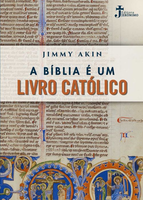 Jimmy Akin - A Bíblia é um Livro Católico
