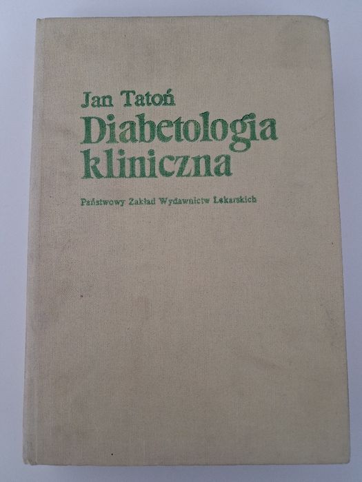 Diabetologia kliniczna - Jan Tatoń
