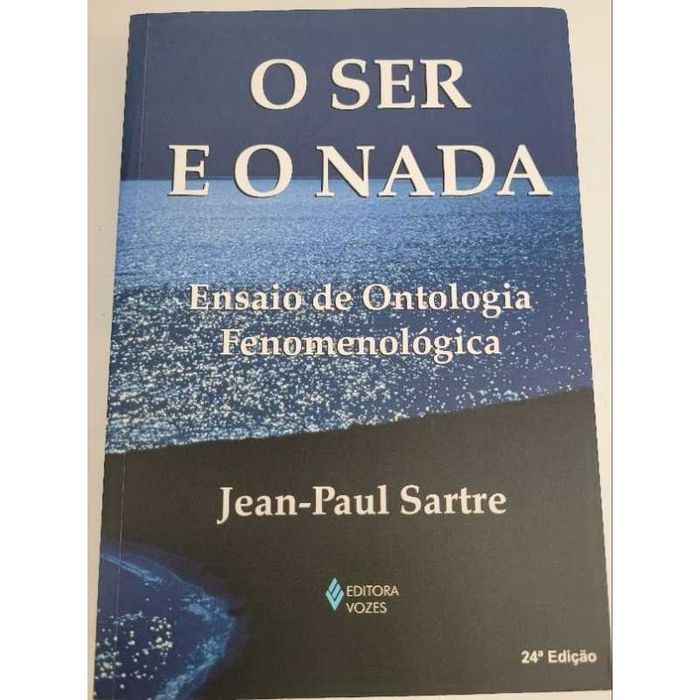 O Ser e o Nada, ensaio de ontologia fenomenológica. Sartre