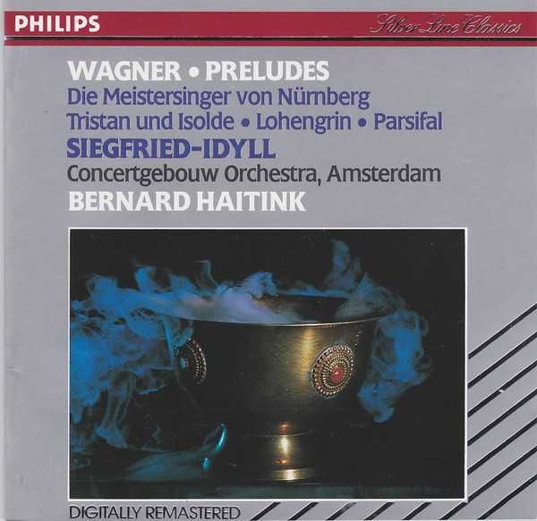 Wagner Concertgebouw Bernard Haitink – Preludes, Siegfried Idyll CD