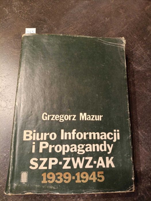 Biuro Informacji i Propagandy SZP -ZWZ-AK 1939 - 1945 - Grzegorz Mazur