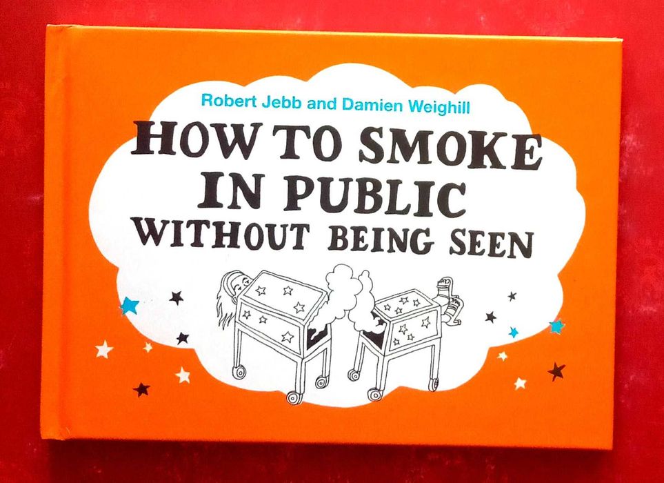576 Robert Jebb Damien Weighill How to smoke in public (ENG)