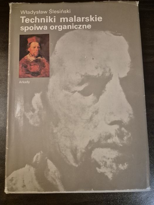 techniki malarskie spoiwa organiczne - W. Ślesiński