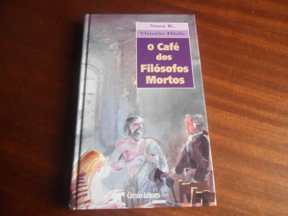 "O Café dos Filósofos Mortos" de Nora K. e Vittorio Hösle -Edição 1997
